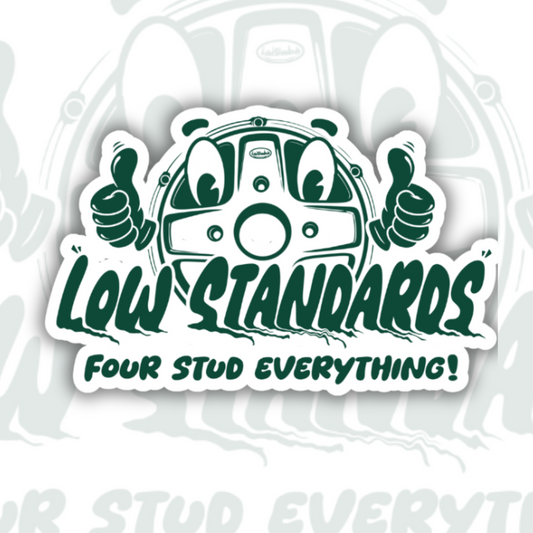 LOW STANDARDS - THUMBS UP STICKER- MULTIPLE COLOUR